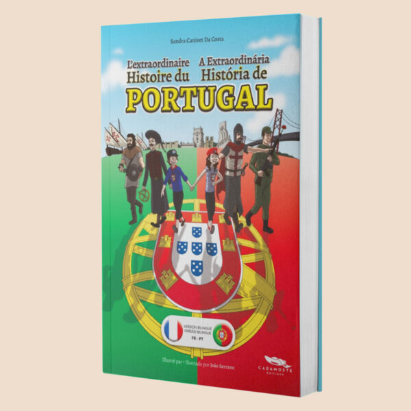 L'extraordinaire Histoire du Portugal (bilingue)